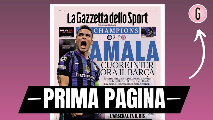 Prima pagina Gazzetta dello Sport: 'Cuore Inter. Ora il Barcellona'