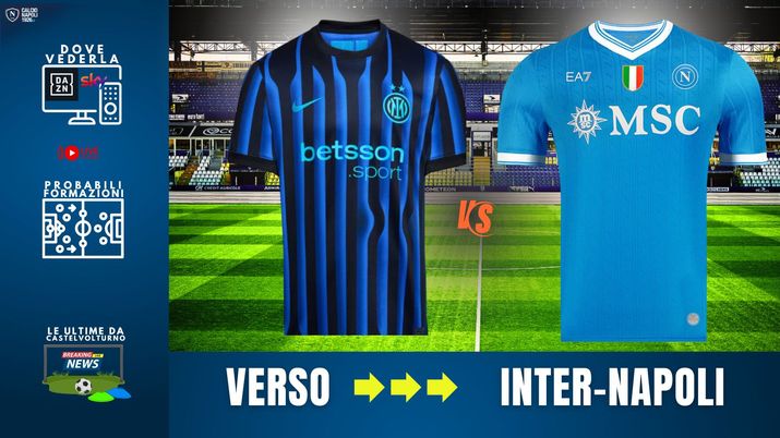 LIVE Inter-Napoli, dove vederla in tv e streaming: probabili formazioni e biglietti LIVE Inter-Napoli, dove vederla in tv e streaming: probabili formazioni e biglietti - immagine 1