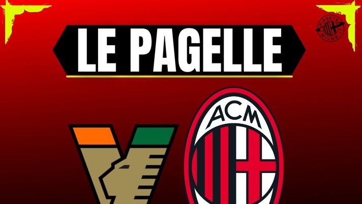 Pagelle Venezia-Milan 0-2: Pulisic splendido, Gimenez si sblocca- immagine 1