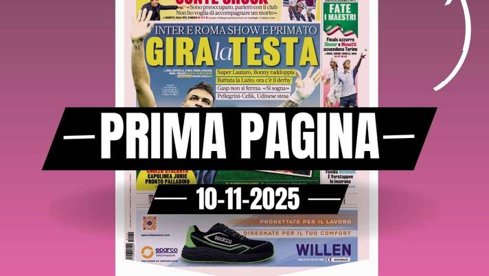 Prima pagina Gazzetta dello Sport: 'Gira la testa: Inter e Roma, show e primato'