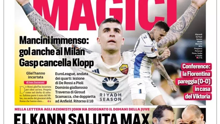 EDICOLA / CdS: Magici, Mancini fa gol anche al Milan. Gasp cancella Klopp. Elkann saluta Max - immagine 1