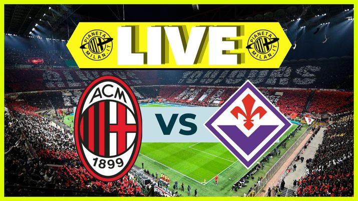 LIVE Milan-Fiorentina Serie A 2023-2024