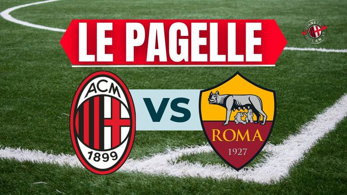 Pagelle Milan-Roma Europa League 2023-2024