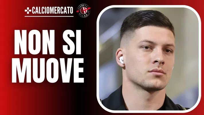 Luka Jovic AC Milan Calciomercato Milan