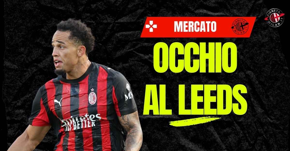Calciomercato Milan, Okafor: il Leeds osserva. Le ultime novità