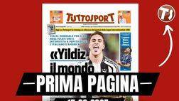Prima Pagina Tuttosport: “Yildiz, il mondo ti guarda”