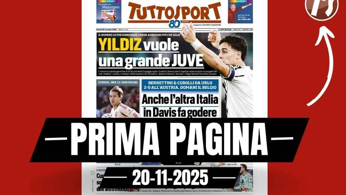 Prima pagina Tuttosport: 'Per rinnovare Yildiz vuole una grande Juventus: ambizioni più che soldi'