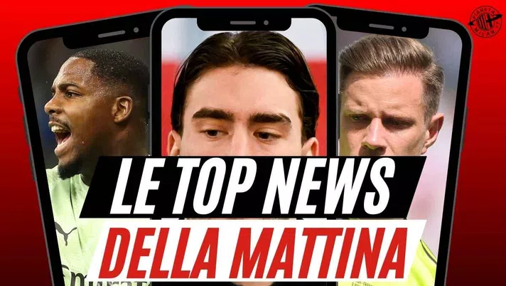Milan, Maignan out e ter Stegen in? Vlahovic, la verità. E spunta il nome nuovo