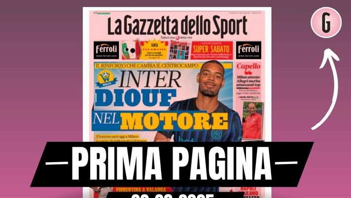 Prima pagina Gazzetta dello Sport, Capello: 'Milan attento, Allegri merita attaccanti top'