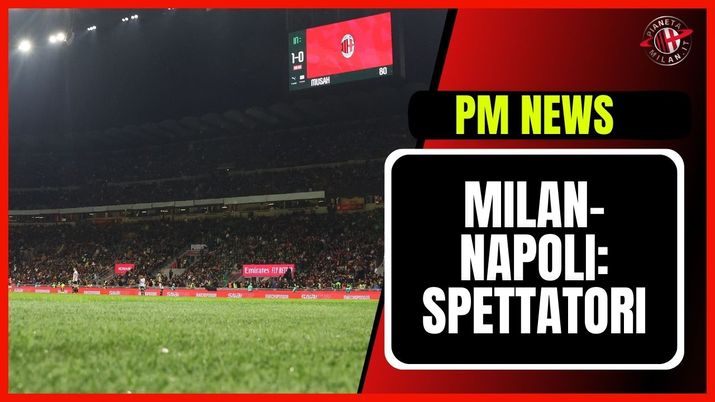 Milan-Napoli Serie A 2024-2025 spettatori San Siro