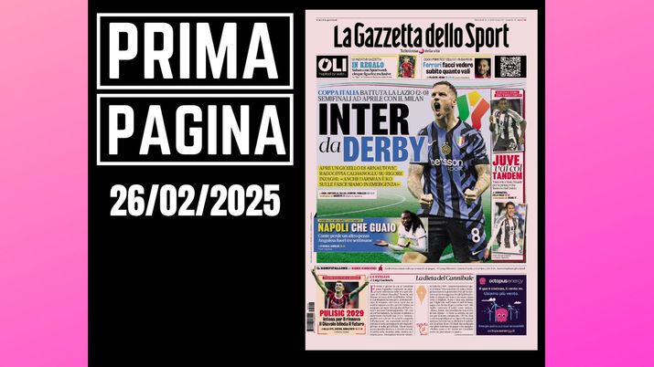 Prima pagina Gazzetta dello Sport 26 febbraio