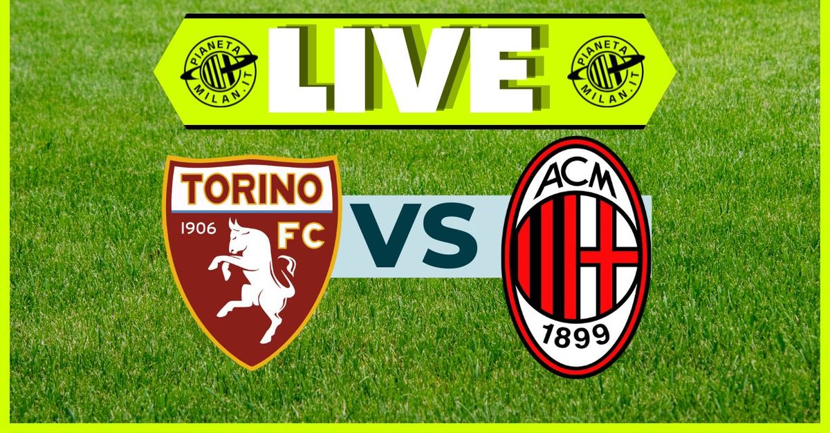 Serie A, Torino Milan: la partita in diretta | LIVE News