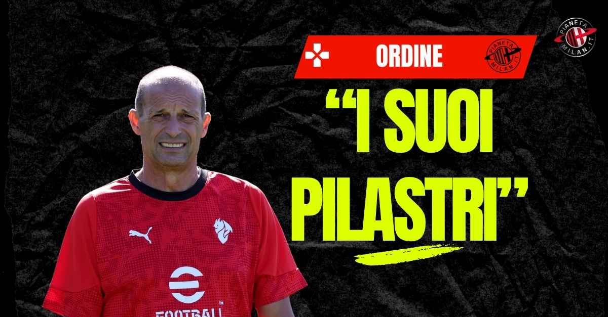 milan ordine allegri le sue parole chiave e i suoi due pilastri