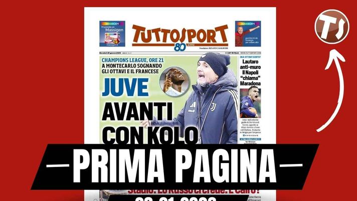 Prima pagina Tuttosport: 'Juventus, avanti con Kolo Muani. Poi c'è la Champions League'