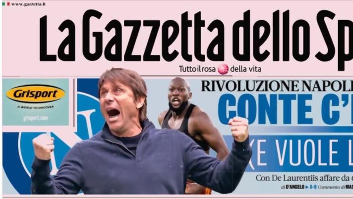 PRIMA PAGINA GAZZETTA DELLO SPORT OGGI: “Rivoluzione Napoli, Conte c’è” PRIMA PAGINA GAZZETTA DELLO SPORT OGGI: “Inzaghi al rinnovo, ci metto la firma”