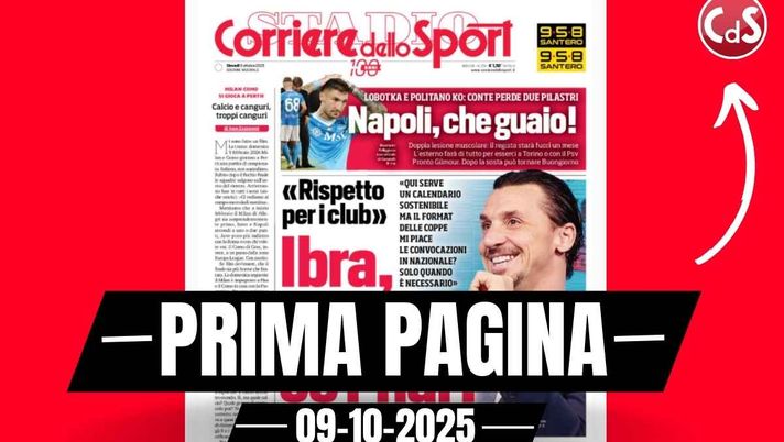 Prima pagina Corriere dello Sport: 'Ibra, con chi ce l'hai?'