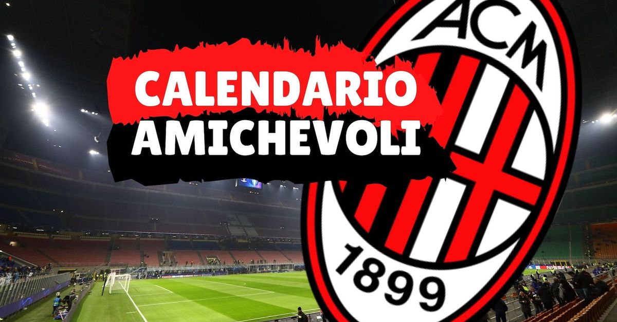 ecco le quattro amichevoli estive del milan già in programma