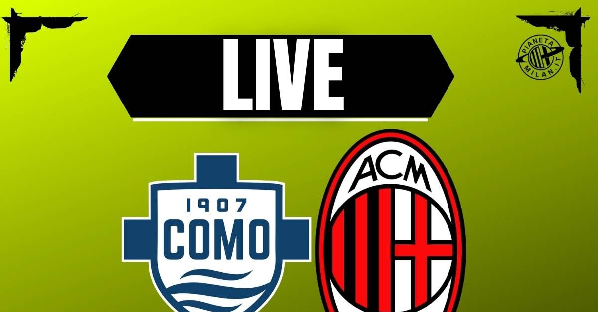 Como Milan di Serie A in diretta: dove vederla e le probabili formazioni | LIVE NEWS Como Milan di Serie A in diretta: dove vederla e le probabili formazioni | LIVE NEWS