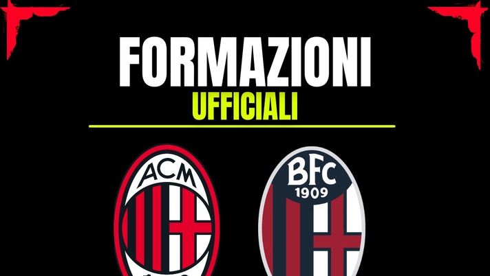Milan-Bologna, le formazioni ufficiali: un esordio e una conferma