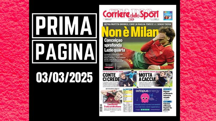 Il Corriere dello Sport, la prima pagina di oggi, lunedì 3 marzo 2025 Il Corriere dello Sport