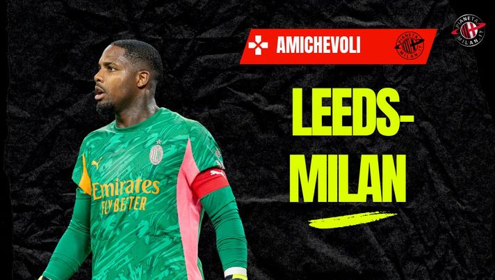 Diretta tv e streaming Leeds-Milan: un solo modo per vedere l’amichevole - immagine 1