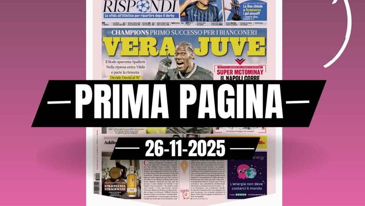 Prima pagina Gazzetta dello Sport: 'Vera Juve: primo successo in Champions per i bianconeri'