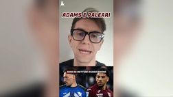 Adams e Paleari non possono essere messi in discussione (VIDEO)