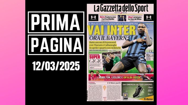 La Gazzetta dello Sport, la prima pagina di oggi, mercoledì 12 marzo 2025 La Gazzetta dello Sport