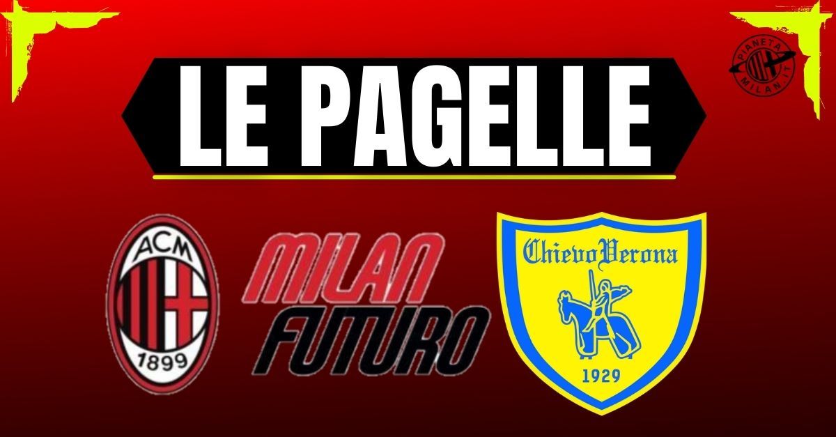 Pagelle Milan Futuro Chievo 0 0: Pagelle Milan Futuro Chievo 0 0: