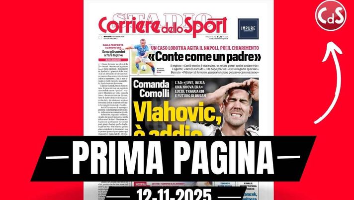 Prima pagina Corriere dello Sport: 'Juventus, comanda Comolli. Vlahovic, è addio?'