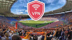 VPN e calcio: cosa devono sapere i fan che vivono all’estero