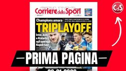 Prima pagina Corriere dello Sport: “Triplayoff: Inter, Juve e Atalanta agli spareggi. Napoli fuori”