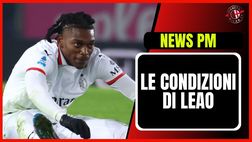 Milan, come sta Leao? Ecco le ultime sulle sue condizioni | PM News