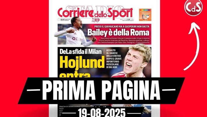 Prima pagina Corriere dello Sport: 'Hojlund, entra il Napoli'