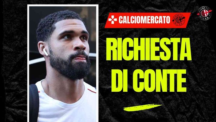 Calciomercato Milan, Loftus-Cheek al Napoli? 'Conte lo ha valutato per ...'