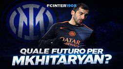 Quale futuro per Mkhitaryan? L’Inter non voleva eccezioni: ecco perché ora prende tempo