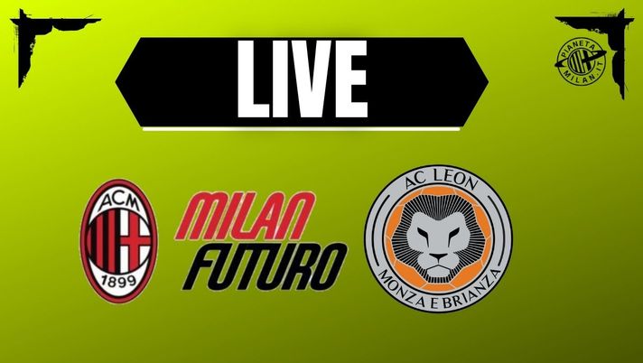 Serie D, Milan Futuro-Leon: la diretta della partita | LIVE News