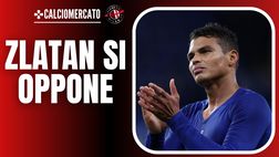 Mercato Milan, torna Thiago Silva? Ibrahimovic si è opposto perché …