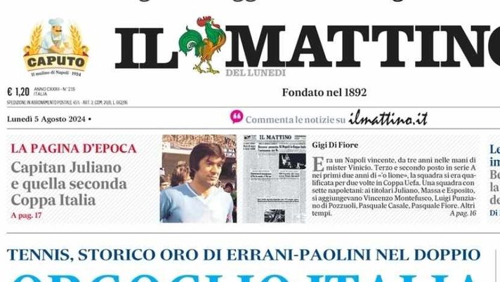 PRIMA PAGINA IL MATTINO OGGI: “Orgoglio Italia. Tennis, storico oro di Errani e Paolini” - immagine 1