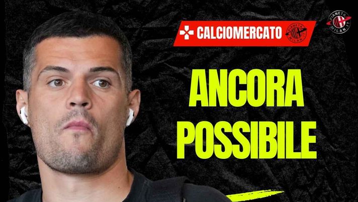 Calciomercato Milan, Xhaka non è sfumato: la rivelazione dalla Francia
