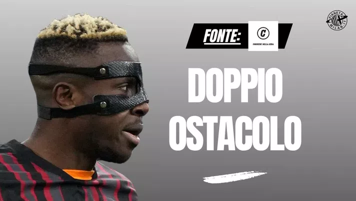 Calciomercato Milan, Osimhen in attacco: piovono conferme. Ma ci sono due problemi