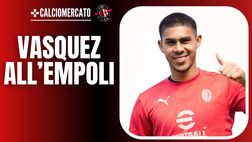 Calciomercato Milan – Ufficiale: Vasquez è dell’Empoli. Ecco i dettagli
