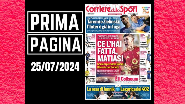 Il Corriere dello Sport, la prima pagina di oggi, giovedì 25 luglio 2024 Il Corriere dello Sport
