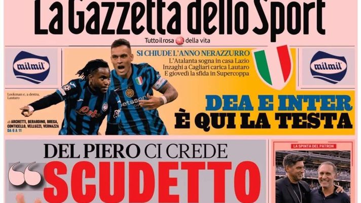 PRIMA PAGINA GAZZETTA DELLO SPORT OGGI: “Del Piero ci crede: Scudetto, la Juve c’è” PRIMA PAGINA GAZZETTA DELLO SPORT OGGI: “Inzaghi al rinnovo, ci metto la firma”