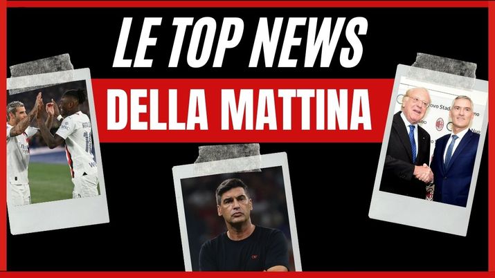 Le notizie più importanti finora pubblicate sul Milan nella mattina di oggi, martedì 10 settembre 2024 | AC Milan Top News (Getty Images) Top News AC Milan mattina 10 settembre 2024