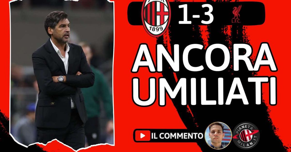 Milan Liverpool 1 3, mentalità da perdente. Pessima sconfitta all’esordio