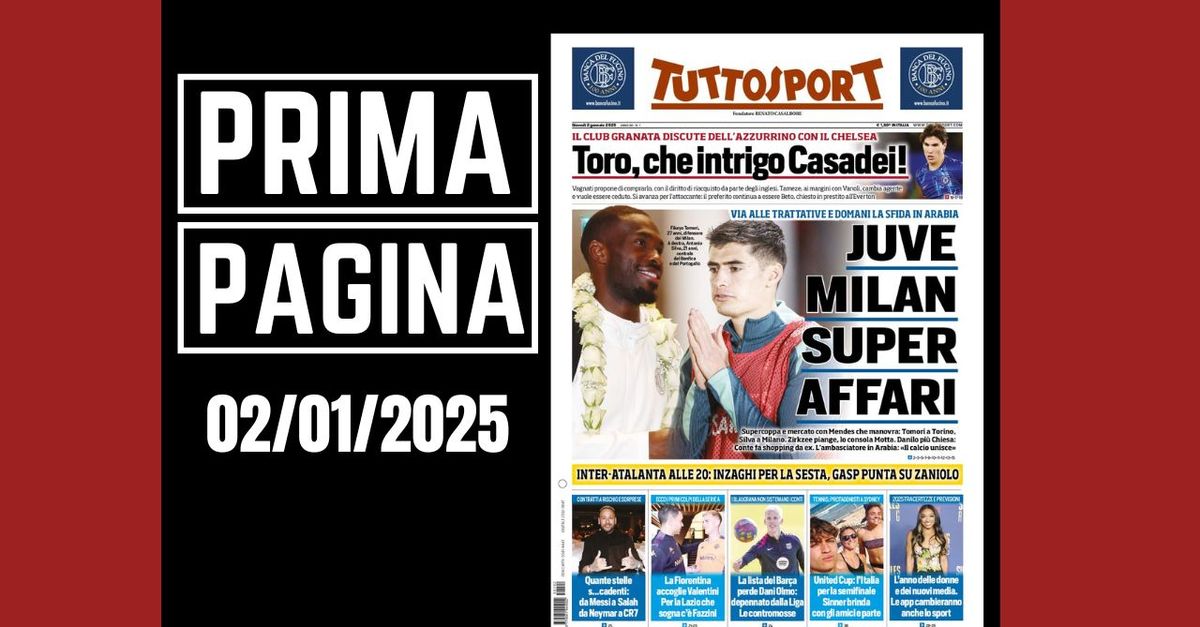 Prima pagina Tuttosport: “Juve e Milan, super affari con Tomori e Silva”