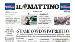 PRIMA PAGINA IL MATTINO OGGI: “Una vergogna che Napoli non merita”
