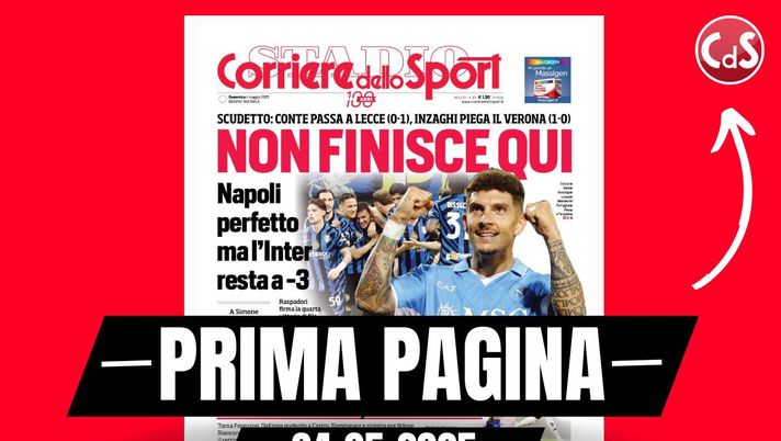 Prima pagina Corriere dello Sport: 'Napoli e Inter, non finisce qui'