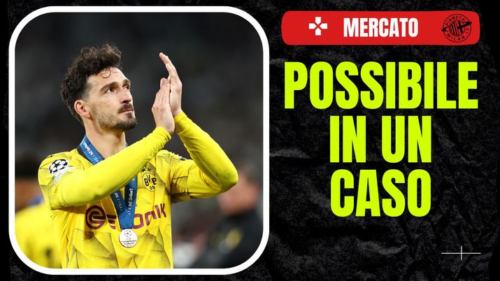 Mats Hummels Borussia Dortmund AC Milan calciomercato News